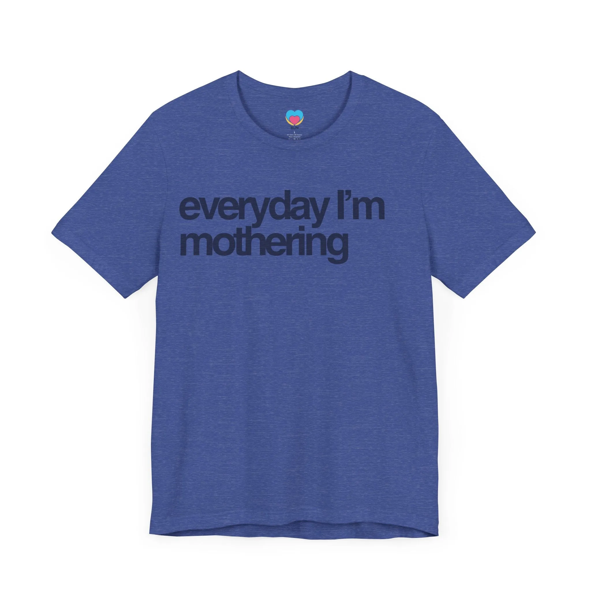 EVERYDAY I'M MOTHERING Tee