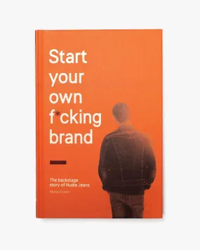 Nudie Jeans 'Start Your Own F*cking Brand' Book - English